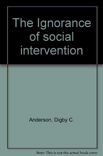 Beispielbild fr The Ignorance of social intervention zum Verkauf von Orca Knowledge Systems, Inc.