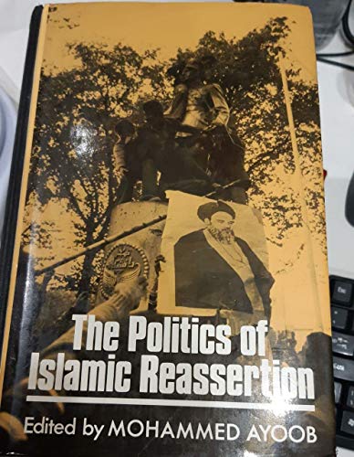 Beispielbild fr The Politics of Islamic Reassertion zum Verkauf von Anybook.com