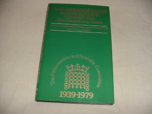 The Parliamentary and Scientific Committee: The first forty years, 1939-1979 (9780709903475) by Powell, Christopher