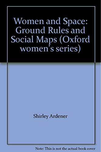Imagen de archivo de Women and Space Ground Rules and Social Maps a la venta por Chequamegon Books