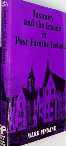 9780709904021: Insanity and the Insane in Post-famine Ireland