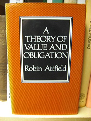 9780709905721: A Theory of Value and Obligation