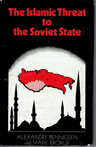 Stock image for Islamic Threat to the Soviet State (Croom Helm series on the Arab world) for sale by Hay-on-Wye Booksellers