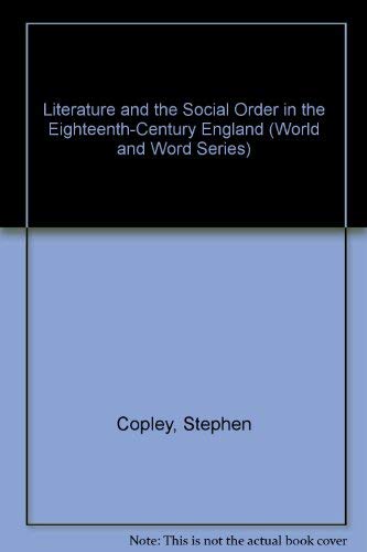 Literature and Social Order in Eighteenth Century England (World and Word Series)