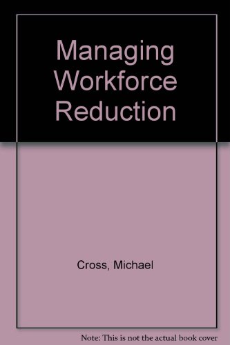 Imagen de archivo de Managing Workforce Reduction a la venta por Kennys Bookshop and Art Galleries Ltd.