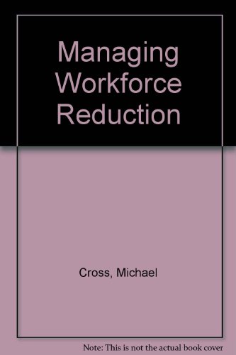 Managing Workforce Reduction (9780709907930) by Michael Cross