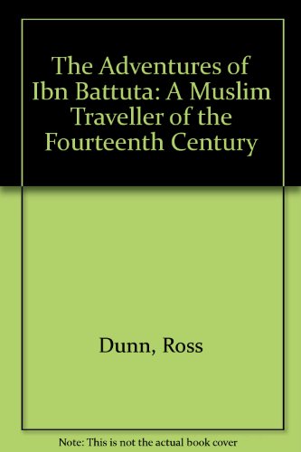 9780709908111: The Adventures of Ibn Battuta: A Muslim Traveller of the Fourteenth Century