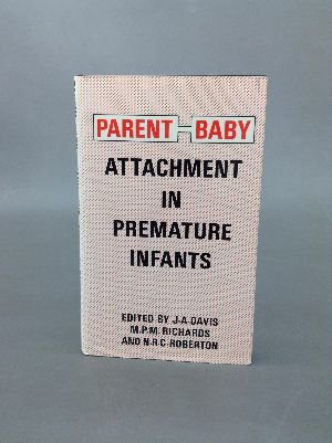 9780709908173: Parent/Baby Attachment in Premature Infants