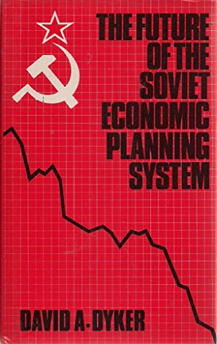 Stock image for The Future of the Soviet Economic Planning System for sale by Better World Books