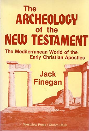 Beispielbild fr The Archaeology of the New Testament: The Mediterranean World of the Early Christian Apostles zum Verkauf von Anybook.com