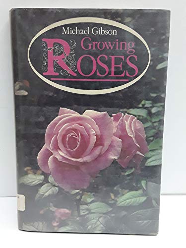 Imagen de archivo de Growing Roses a la venta por Better World Books