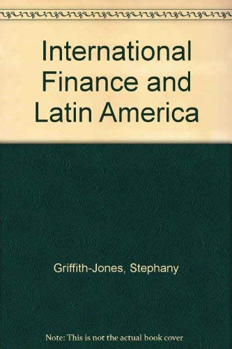 Imagen de archivo de International Finance and Latin America a la venta por BookHolders