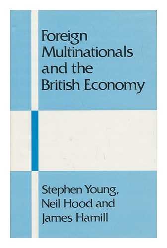 Stock image for Foreign Multinationals and the British Economy: Impact and Policy Young, Stephen; Hood, Neil and Hamill, James for sale by CONTINENTAL MEDIA & BEYOND