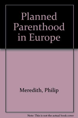 Beispielbild fr Planned Parenthood in Europe : A Human Rights Perspective zum Verkauf von PsychoBabel & Skoob Books