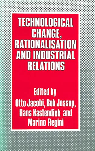 Beispielbild fr Technological Change, Rationalisation and Industrial Relations zum Verkauf von Anybook.com
