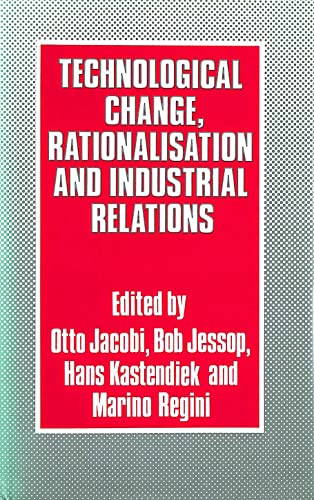 Imagen de archivo de Technological Change, Rationalisation and Industrial Relations a la venta por Anybook.com