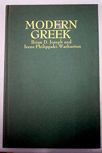 Modern Greek (Croom Helm Descriptive Grammar Series) (9780709914525) by Brian D. Joseph; Irene Philippaki-Warburton
