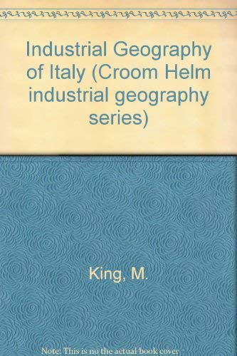 Industrial Geography of Italy (9780709915010) by Russell King
