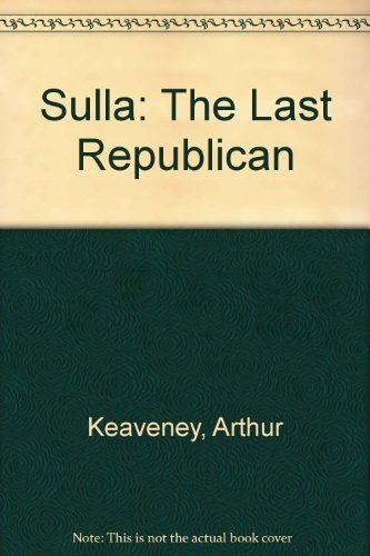 Imagen de archivo de Sulla, the Last Republican a la venta por Swan Trading Company