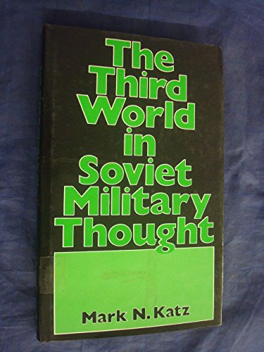 The Third World in Soviet Military Thought / Mark N. Katz (9780709915164) by Mark N. Katz