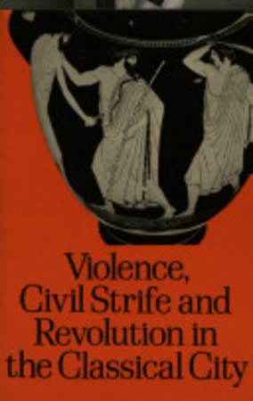 9780709916055: Violence, Civil Strife and Revolution in the Classical City