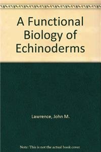 9780709916420: A Functional Biology of Echinoderms