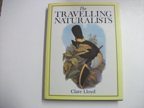 Beispielbild fr Travelling Naturalists zum Verkauf von Books From California