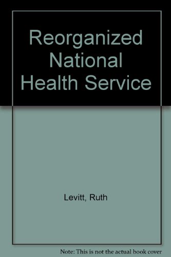 Stock image for The Reorganised National Health Service for sale by Better World Books Ltd