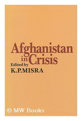 Beispielbild fr Afghanistan in Crisis zum Verkauf von Anybook.com