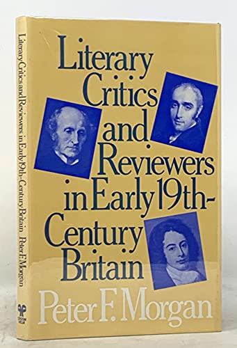 Stock image for Literary Critics and Reviewers in Early Nineteenth-Century Britain for sale by Dunaway Books