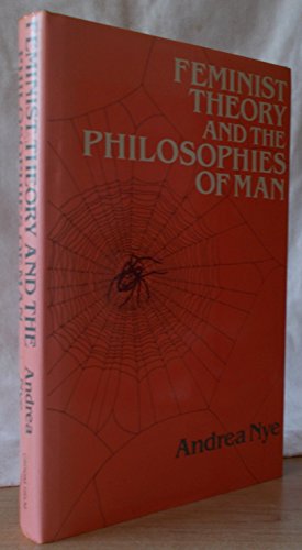 Imagen de archivo de Feminist Theory and the Philosophies of Man a la venta por Better World Books