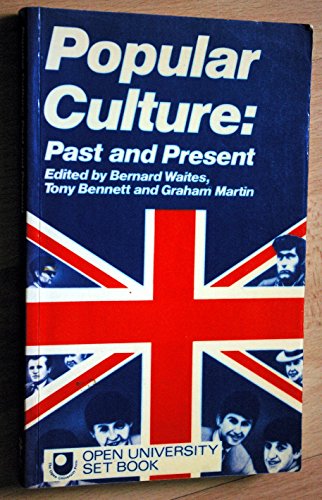 Imagen de archivo de Popular Culture: Past and Present (Open University Set Book) a la venta por WorldofBooks