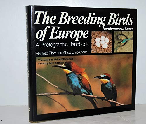 The Breeding Birds of Europe I. A Photographic Handbook: Sandgrouse to Crows;