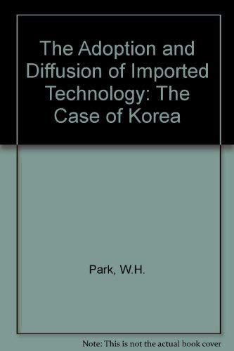 9780709920304: The Adoption and Diffusion of Imported Technology: The Case of Korea