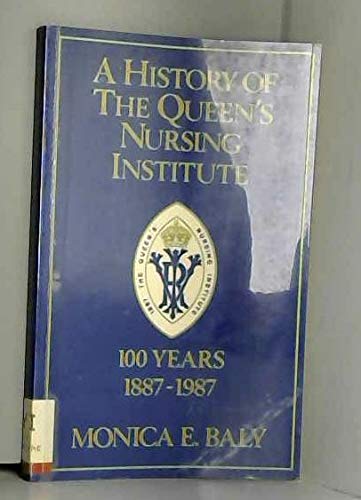 Beispielbild fr A History of the Queen's Nursing Institute zum Verkauf von Better World Books Ltd