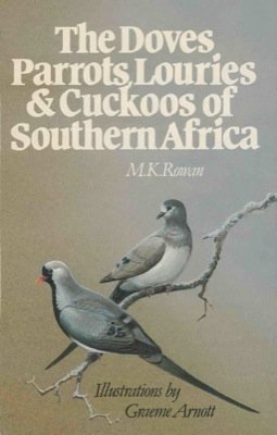 Beispielbild fr The Doves, Parrots, Louries and Cuckoos of Southern Africa zum Verkauf von COLLINS BOOKS
