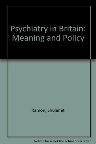 Beispielbild fr Psychiatry in Britain: Meaning and Policy zum Verkauf von PsychoBabel & Skoob Books