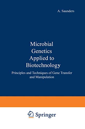 9780709923657: Microbial Genetics Applied to Biotechnology: Principles and Techniques of Gene Transfer and Manipulation