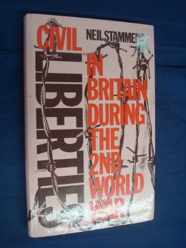 Stock image for Civil Liberties in Britain During the Second World War Stammers, Neil for sale by Langdon eTraders