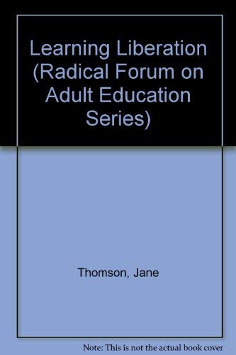 9780709924395: Learning Liberation (Radical Forum on Adult Education Series)