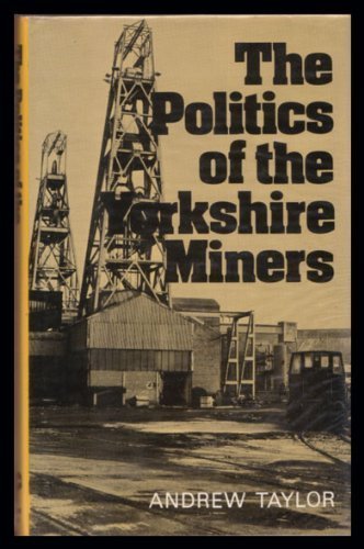 9780709924470: The Politics of the Yorkshire Miners