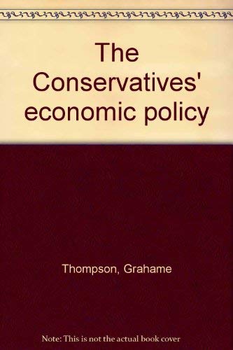 Imagen de archivo de The Conservatives' Economic Policy a la venta por Book Dispensary
