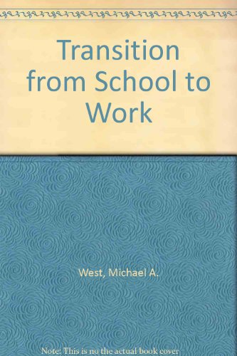 Transition from School to Work (9780709927587) by Michael A. West