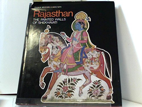Stock image for Rajasthan : The Painted Walls of Shekharati for sale by Better World Books Ltd
