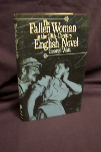 Stock image for "Fallen Woman" in the 19th Century English Novel for sale by Irish Booksellers