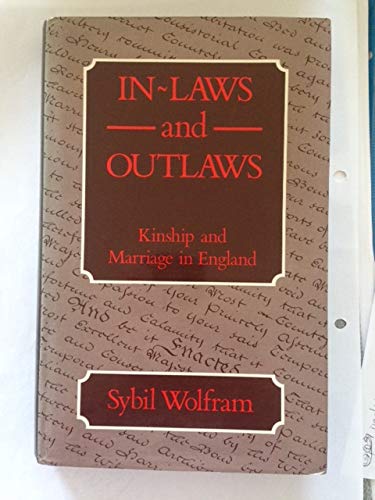 Beispielbild fr In-laws and Outlaws: Kinships and Marriage in England zum Verkauf von Prior Books Ltd