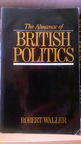 9780709927983: Almanac of British Politics