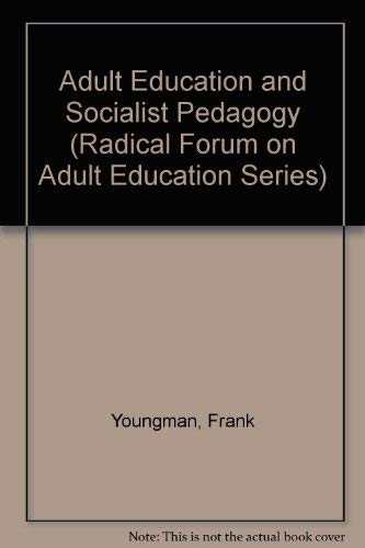Beispielbild fr Adult Education and Socialist Pedagogy (Radical Forum on Adult Education) zum Verkauf von Phatpocket Limited