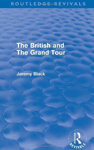 The British and the Grand Tour (9780709932574) by Black, Jeremy