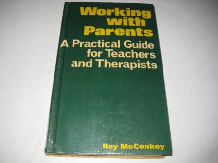 9780709935032: Working with Parents: Practical Guide for Teachers and Therapists